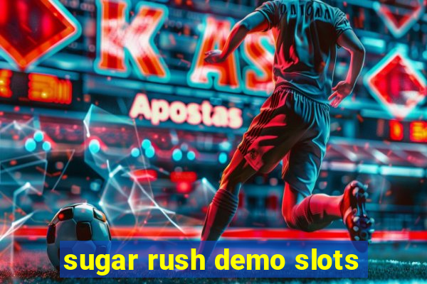 sugar rush demo slots